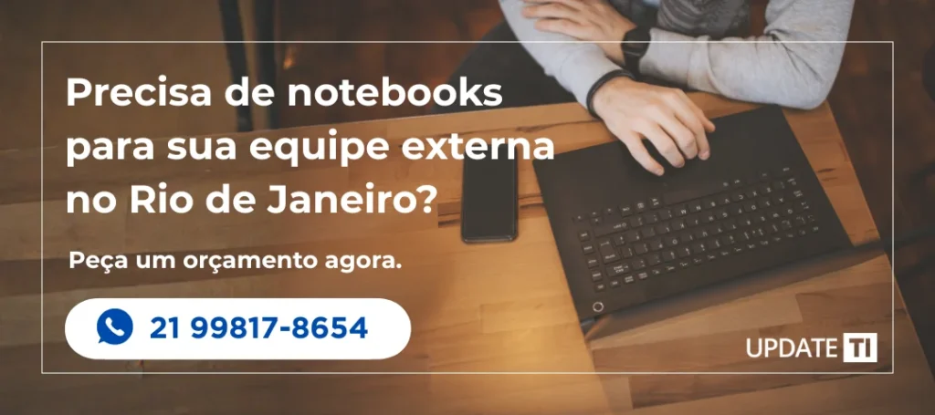 locação de notebook rio de janeiro rj é com a Update TI